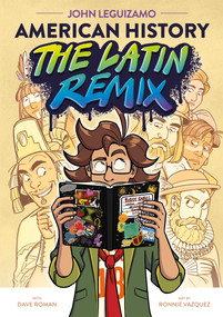 American History: The Latin Remix - 9781250262394 by John Leguizamo, Dave Roman, Kelly Fitzpatrick, Ronnie Vazquez