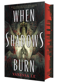 When Shadows Burn by Vanessa Le, 9781250420473