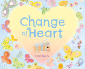 Change of Heart - 9781250829405 by Sarah Jacoby, Sarah Jacoby, 9781250829405