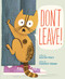 Don't Leave! by Kristen Tracy, Federico Fabiani, 9780374393403