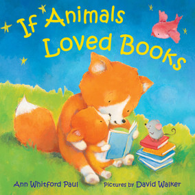 If Animals Loved Books - 9780374392550 by Ann Whitford Paul, David Walker, 9780374392550