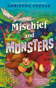 Mischief and Monsters by Adrianna Cuevas, 9780374394387