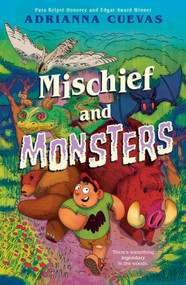 Mischief and Monsters by Adrianna Cuevas, 9780374394387