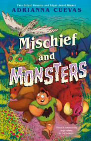 Mischief and Monsters by Adrianna Cuevas, 9780374394387