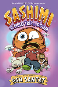 Sashimi and the Field Trip of Doom - 9781250359957 by Dan Santat, Dan Santat, 9781250359957