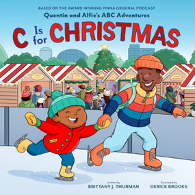 C Is for Christmas by Derick Brooks, Brittany J. Thurman, 9780374394530