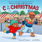 C Is for Christmas by Derick Brooks, Brittany J. Thurman, 9780374394530