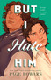 But I Hate Him by Page Powars, 9781250347831