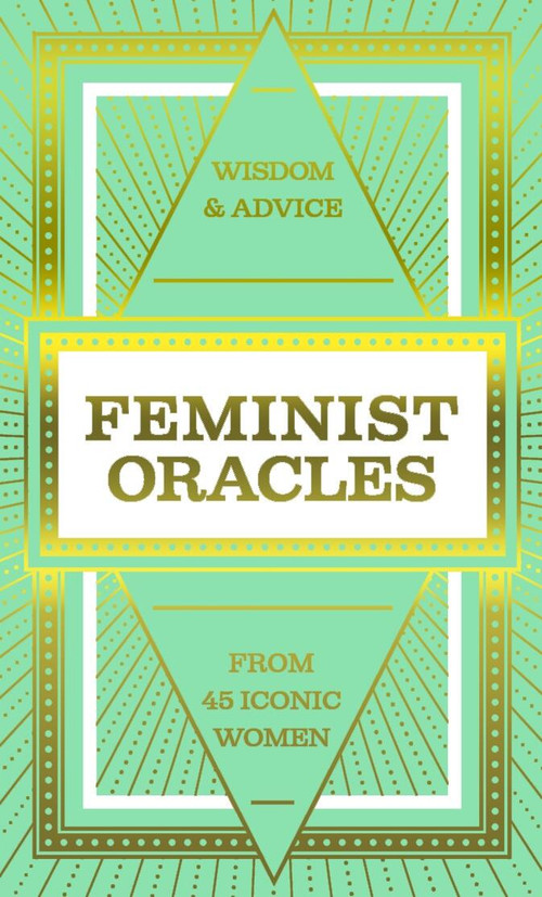 Feminist Oracles (Mini Deck) (Wisdom & advice from 45 iconic women) by Charlotte Jansen, Laura Callaghan, 9781399635806