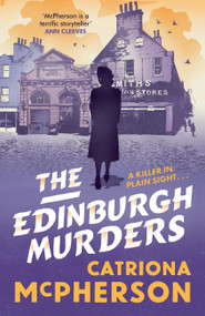 The Edinburgh Murders (A dark tour-de-force by bestselling historical crime fiction queen) - 9781399720489 by Catriona McPhearson, 9781399720489