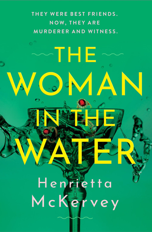 The Woman in the Water (The twisty, atmospheric thriller that dares to answer one of literature's unsolved mysteries) by Henrietta McKervey, 9781399750042