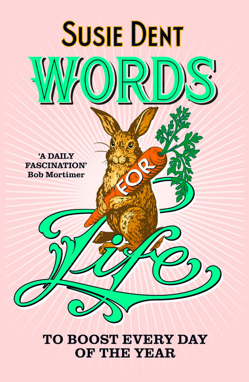 Words for Life (To Boost Every Day of the Year) - 9781399820660 by Susie Dent