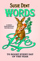 Words for Life (To Boost Every Day of the Year) - 9781399820660 by Susie Dent