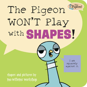 The Pigeon WON'T Play with Shapes! by Mo Willems Workshop, 9781454967002
