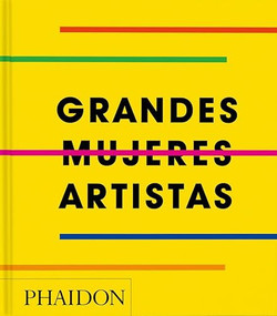 Great Women Artists (Compact Format) (Spanish Edition) by Phaidon Editors, 9781837291625