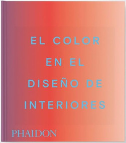 Living in Color (Color in Contemporary Interior Design, Compact Format) (Spanish Edition) by India Mahdavi, Stella Paul, Phaidon Editors, 9781837291885