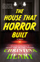 The House That Horror Built - 9798217193240 by Christina Henry, 9798217193240