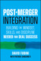 Post-Merger Integration (Building the Mindset, Skills, and Discipline Needed for Deal Success) by David Fubini, 9781394380848