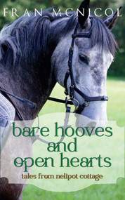 Bare Hooves and Open Hearts (Tales From Nelipot Cottage) by Fran McNicol, 9781735814025