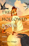 These Hollowed Bones (Poems) by Amelia Diaz Ettinger, 9781961864009