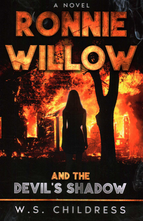 Ronnie Willow and the Devil's Shadow by W. S. Childress, 9781961864061