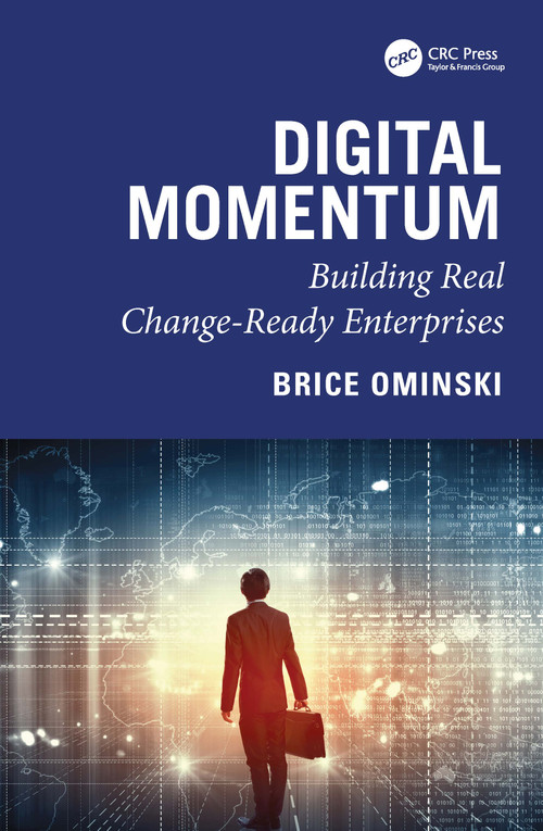 Digital Momentum (Building Real Change-Ready Enterprises) by Brice Ominski, 9781041086789