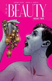 The Beauty Book Two by Jeremy Haun, Jason A. Hurley, Thomas Nachlik, John Rauch, 9781968063030