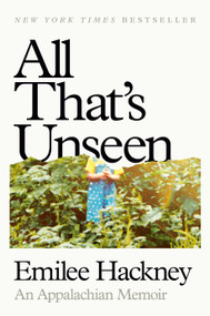 All That's Unseen (An Appalachian Memoir) by Emilee Hackney, 9780593831403