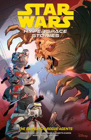 Star Wars: Hyperspace Stories: The Bad Batch--Rogue Agents by Michael Moreci, Reese Hannigan, Elisabetta D'Amico, Michael Atiyeh, 9781506751382