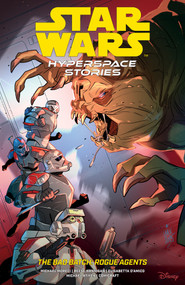 Star Wars: Hyperspace Stories: The Bad Batch--Rogue Agents by Michael Moreci, Reese Hannigan, Elisabetta D'Amico, Michael Atiyeh, 9781506751382