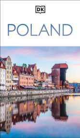 DK Poland (Must-See Sights. Culture & History. Detailed Maps & Tours. Covers Warsaw, Kraków, Gdansk, Wroclaw, & more) - 9780241736791 by DK Travel, 9780241736791