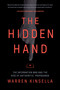 The Hidden Hand (The Information War and the Rise of Antisemitic Propaganda) by Warren Kinsella, 9780771021572