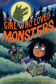 The Girl Who Loved Monsters - 9780593690901 by Insha Fitzpatrick, Ashley Robin Franklin, 9780593690901