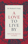 A Love to Live By (Rediscovering Agape Love in Scripture) by Dr Winfred O Neely, 9780802437341
