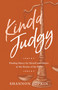 Kinda Judgy (Finding Mercy for Myself and Others in Six Stories of the Bible) by Shannon Popkin, 9780802437723