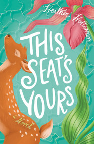 This Seat's Yours (Elita Brown Book #4) by Heather Holleman, 9780802440129