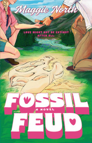 Fossil Feud (A Novel) by Maggie North, 9798217299089