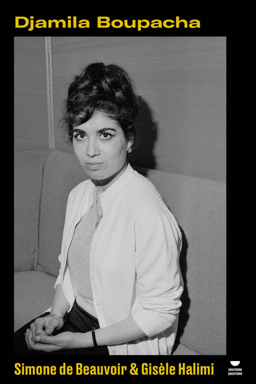 Djamila Boupacha by Simone De Beauvoir, Gisèle Halimi, 9781836741817