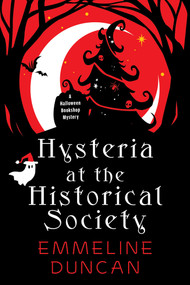 Hysteria at the Historical Society by Emmeline Duncan, 9781496746184