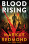 Blood Rising by Markus Redmond, 9781496753199
