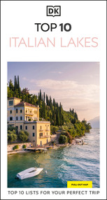 DK Top 10 Italian Lakes (Top 10 lists for your perfect trip, plus an all-weather folded map) by DK Travel, 9780241798324