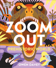 Zoom Out Prehistoric World by Dr. Jingmal O'Connor, Owen Davey, 9798217139972