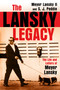 The Lansky Legacy (The Life and Letters of Meyer Lansky) by Meyer Lansky II, S. J. Peddie, 9780806544977