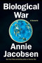 Biological War (A Scenario) by Annie Jacobsen, 9798217046034