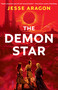 The Demon Star by Jesse Aragon, 9780756420536