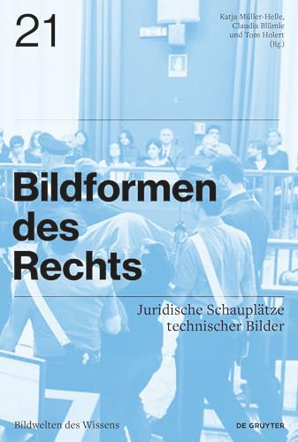 Bildformen des Rechts (Juridische Schauplätze technischer Bilder) (German Edition) by Claudia Blümle, Katja Müller-Helle, Tom Holert, 9783689240912