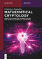 Mathematical Cryptology (Based on Elementary Number Theory and Essential Numerical Algorithms) by Dimitrios Poulakis, 9783112227510