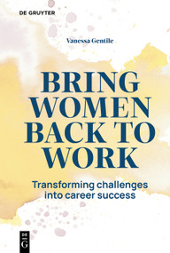 Lifting Women Higher (One returnship at a time) by Vanessa Gentile, 9783112227305