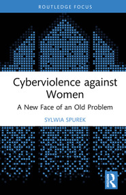Cyberviolence against Women (A New Face of an Old Problem) by Sylwia Spurek, 9781041161714