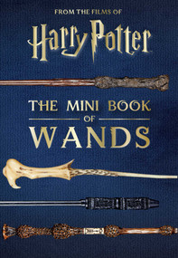 Harry Potter: The Mini Book of Wands by Jody Revenson, Monique Peterson, 9798886637243
